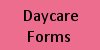 Daycare Forms